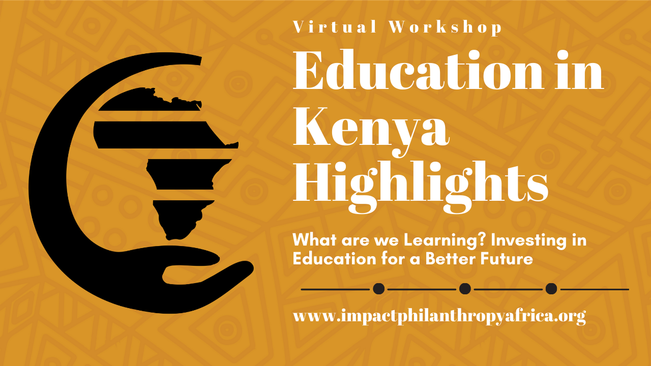 Impact Philanthropy Africa Education in Kenya Virtual Workshop Highlights